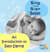 Join a Sing and Sign Babes class if baby is 0-6months old